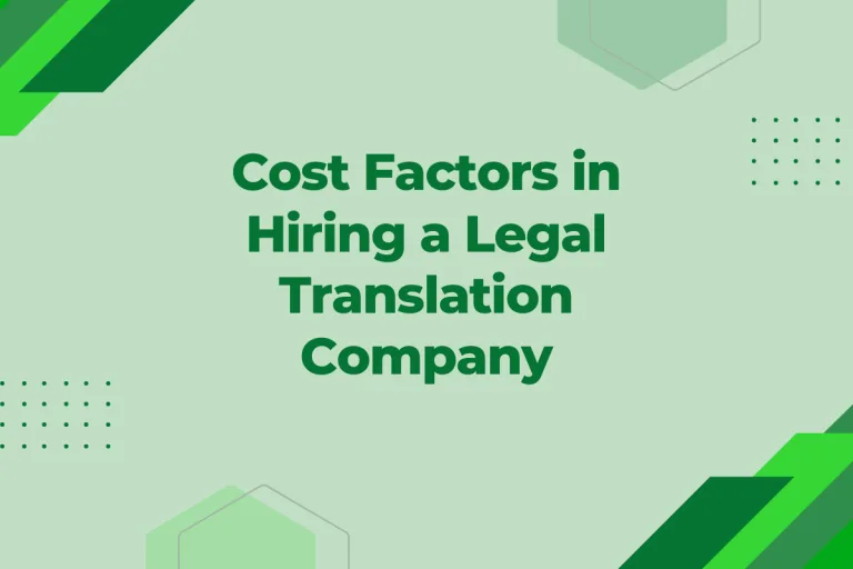 Cost Factors in Hiring a Legal Translation Company
