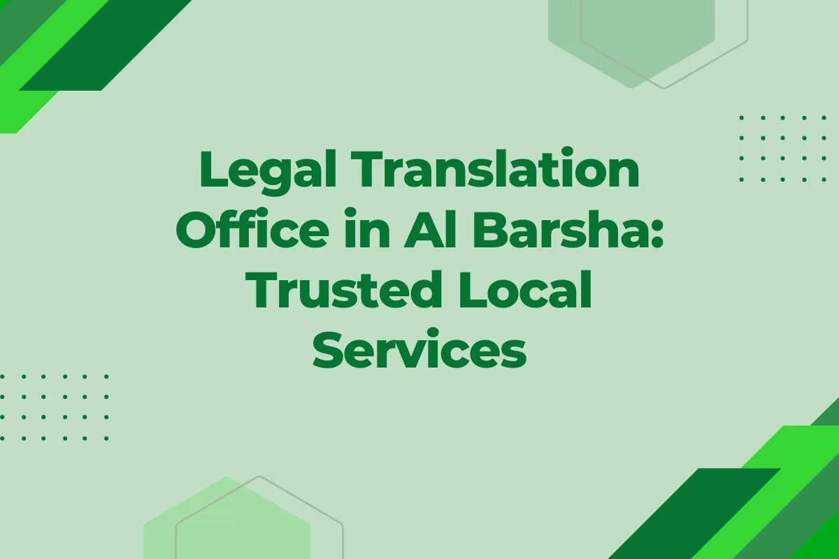 Legal Translation Office in Al Barsha Trusted Local Services