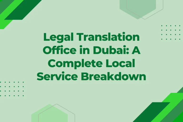 Legal Translation Office in Dubai A Complete Local Service Breakdown