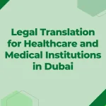 Legal Translation for Healthcare and Medical Institutions in Dubai