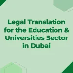 Legal Translation for the Education & Universities Sector in Dubai