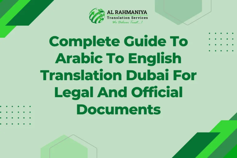 Complete Guide To Arabic To English Translation Dubai For Legal And Official Documents