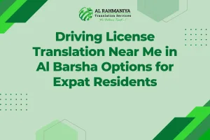Driving License Translation Near Me in Al Barsha Options for Expat Residents