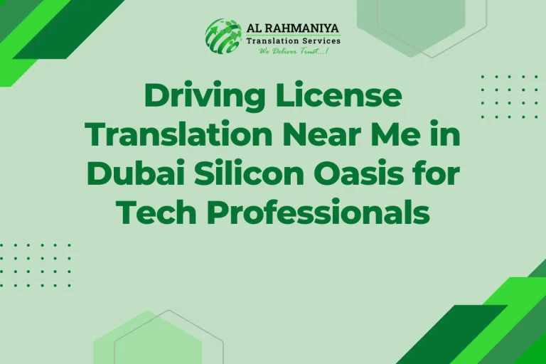 Driving License Translation Near Me in Dubai Silicon Oasis for Tech Professionals