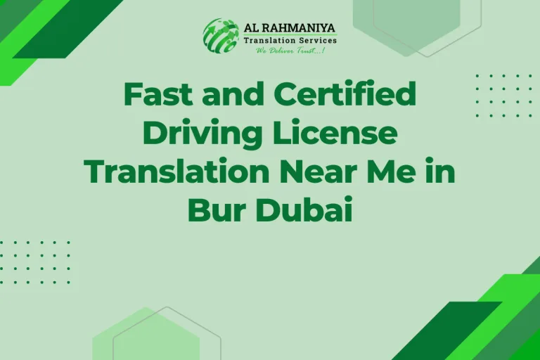 Fast and Certified Driving License Translation Near Me in Bur Dubai