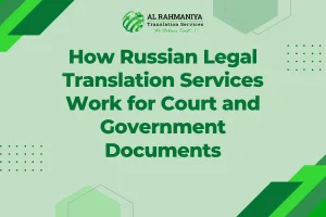 How Russian Legal Translation Services Work for Court and Government Documents