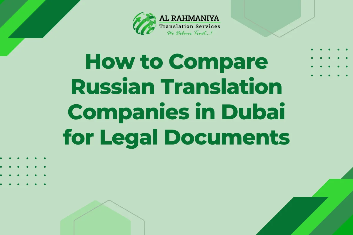 How to Compare Russian Translation Companies in Dubai for Legal Documents