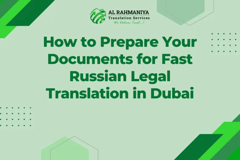 How to Prepare Your Documents for Fast Russian Legal Translation in Dubai