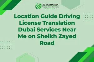 Location Guide Driving License Translation Dubai Services Near Me on Sheikh Zayed Road