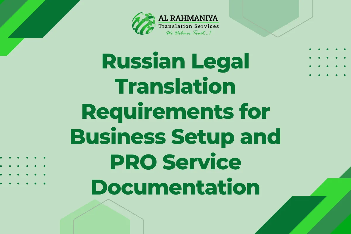 Russian Legal Translation Requirements for Business Setup and PRO Service Documentation