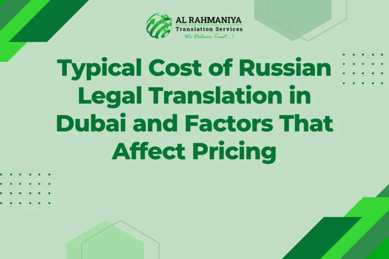 Typical Cost of Russian Legal Translation in Dubai and Factors That Affect Pricing