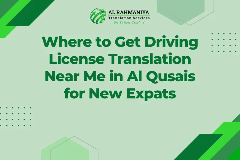 Where to Get Driving License Translation Near Me in Al Qusais for New Expats