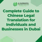 Complete Guide to Chinese Legal Translation for Individuals and Businesses in Dubai