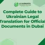 Complete Guide to Ukrainian Legal Translation for Official Documents in Dubai