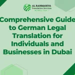 Comprehensive Guide to German Legal Translation for Individuals and Businesses in Dubai