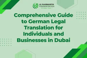 Comprehensive Guide to German Legal Translation for Individuals and Businesses in Dubai
