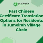 Fast Chinese Certificate Translation Options for Residents in Jumeirah Village Circle