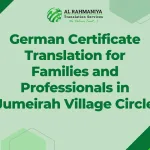 German Certificate Translation for Families and Professionals in Jumeirah Village Circle