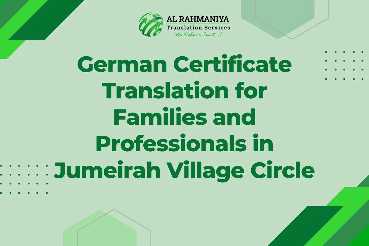 German Certificate Translation for Families and Professionals in Jumeirah Village Circle