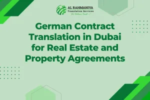 German Contract Translation in Dubai for Real Estate and Property Agreements