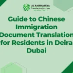 Guide to Chinese Immigration Document Translation for Residents in Deira Dubai