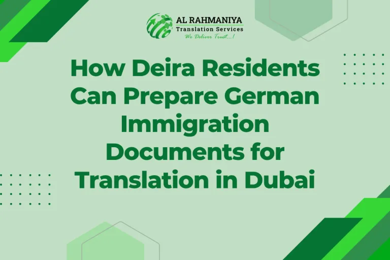 How Deira Residents Can Prepare German Immigration Documents for Translation in Dubai