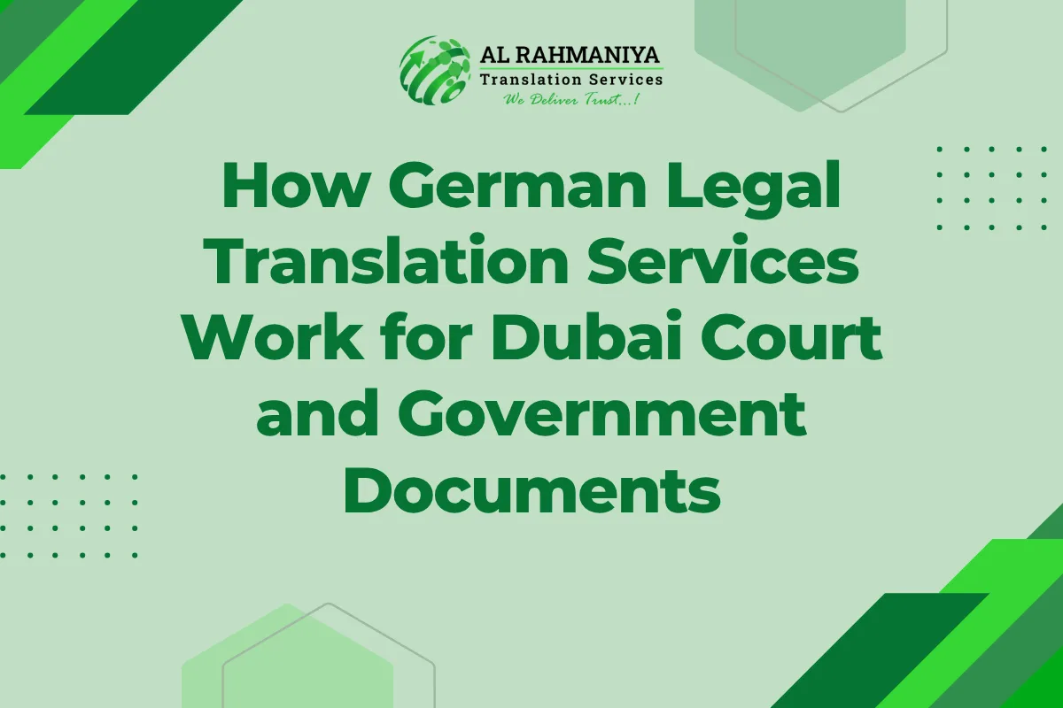 How German Legal Translation Services Work for Dubai Court and Government Documents