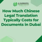 How Much Chinese Legal Translation Typically Costs for Documents in Dubai