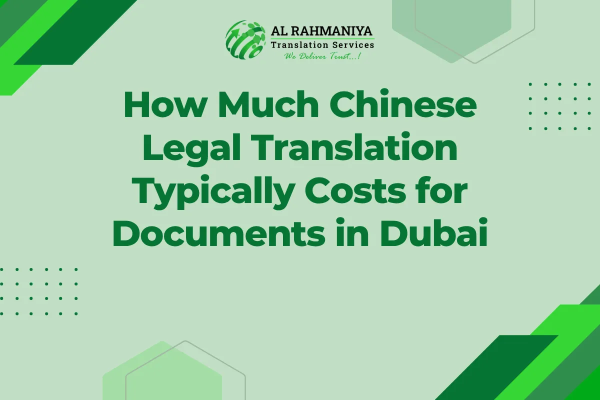 How Much Chinese Legal Translation Typically Costs for Documents in Dubai