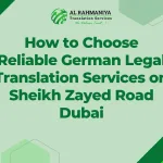 How to Choose Reliable German Legal Translation Services on Sheikh Zayed Road Dubai