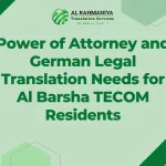 Power of Attorney and German Legal Translation Needs for Al Barsha TECOM Residents