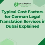 Typical Cost Factors for German Legal Translation Services in Dubai Explained