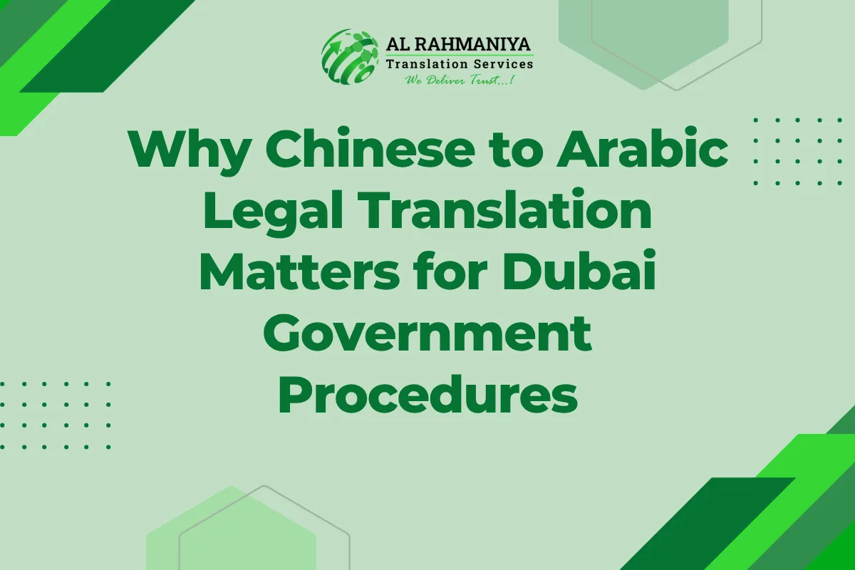 Why Chinese to Arabic Legal Translation Matters for Dubai Government Procedures