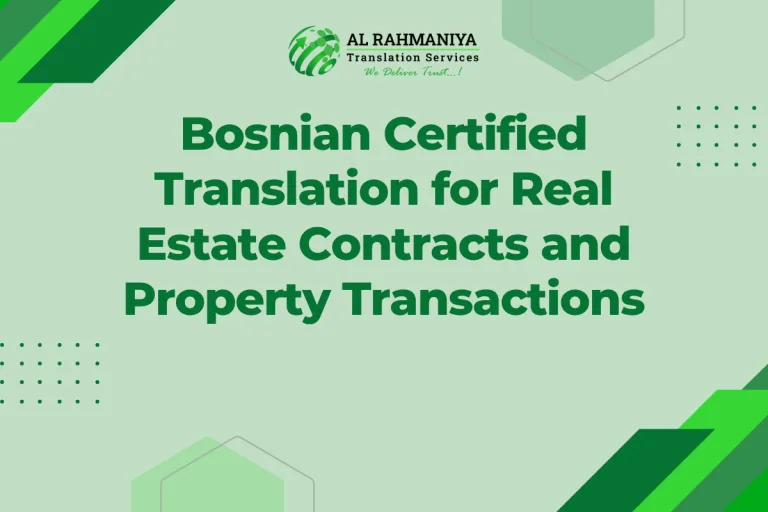 Bosnian Certified Translation for Real Estate Contracts and Property Transactions