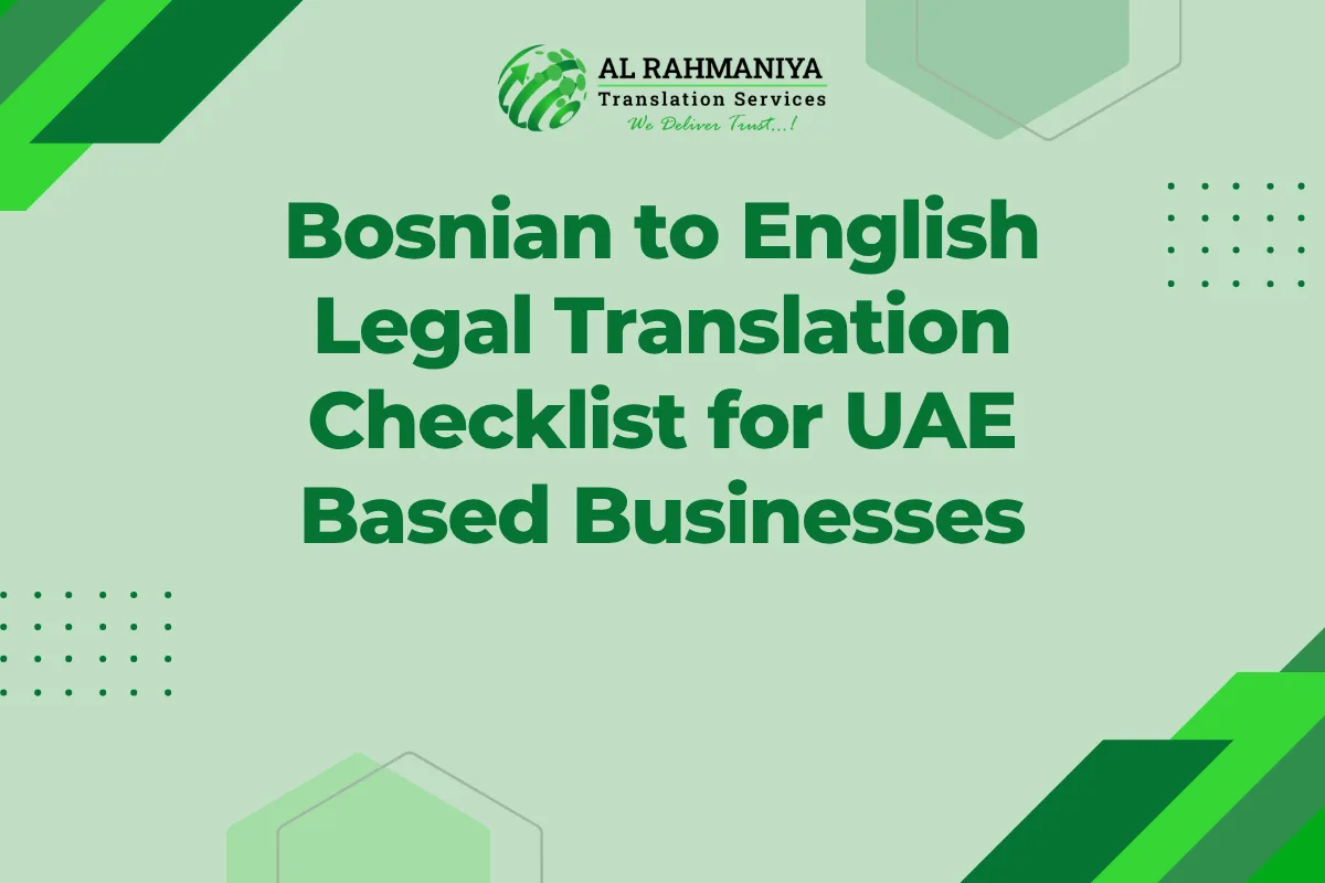 Bosnian to English Legal Translation Checklist for UAE Based Businesses