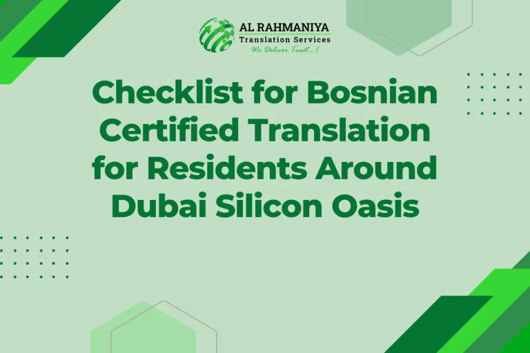 Checklist for Bosnian Certified Translation for Residents Around Dubai Silicon Oasis