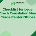 Checklist for Legal Czech Translation Near Trade Center Offices