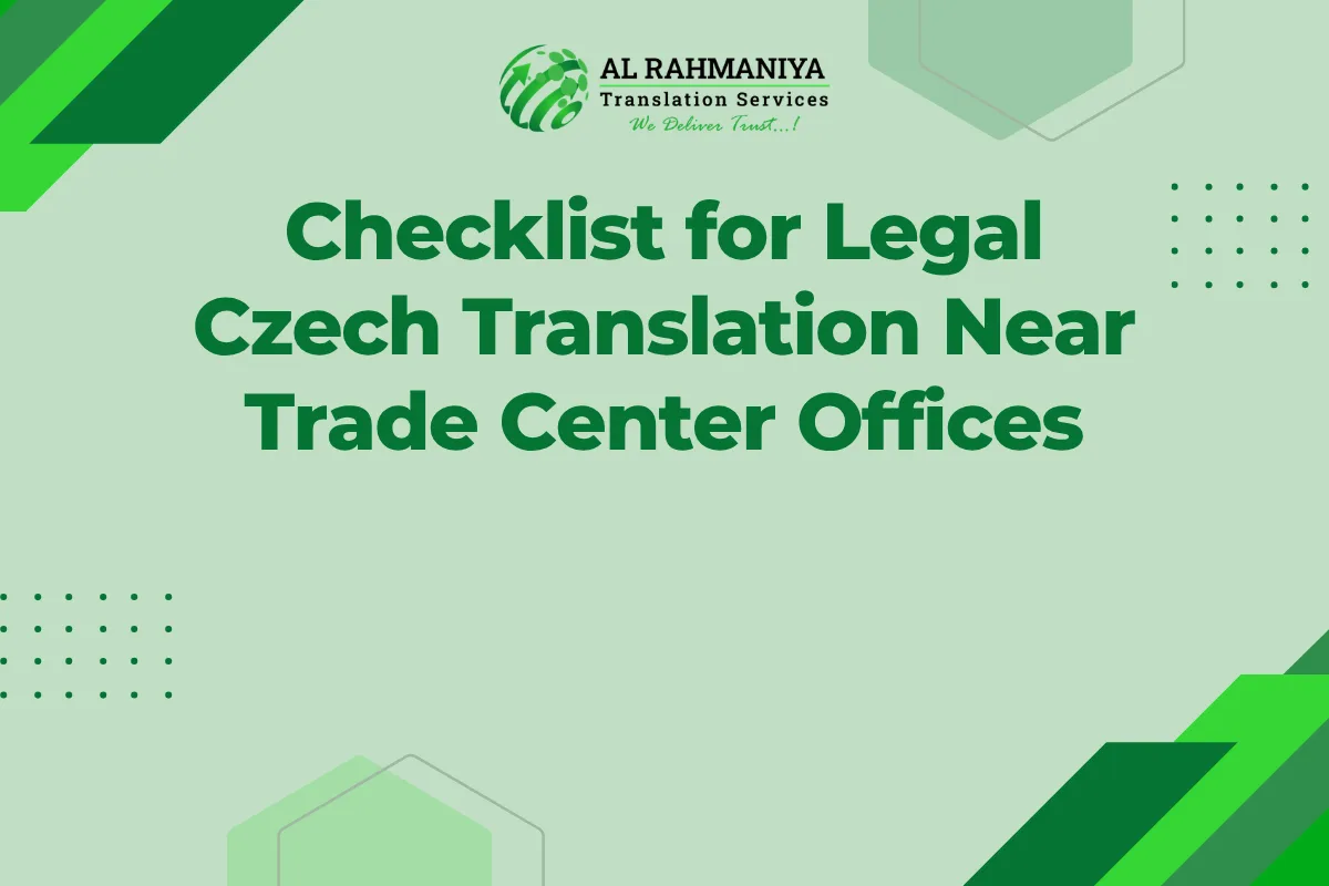 Checklist for Legal Czech Translation Near Trade Center Offices