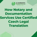 How Notary and Documentation Services Use Certified Czech Legal Translation
