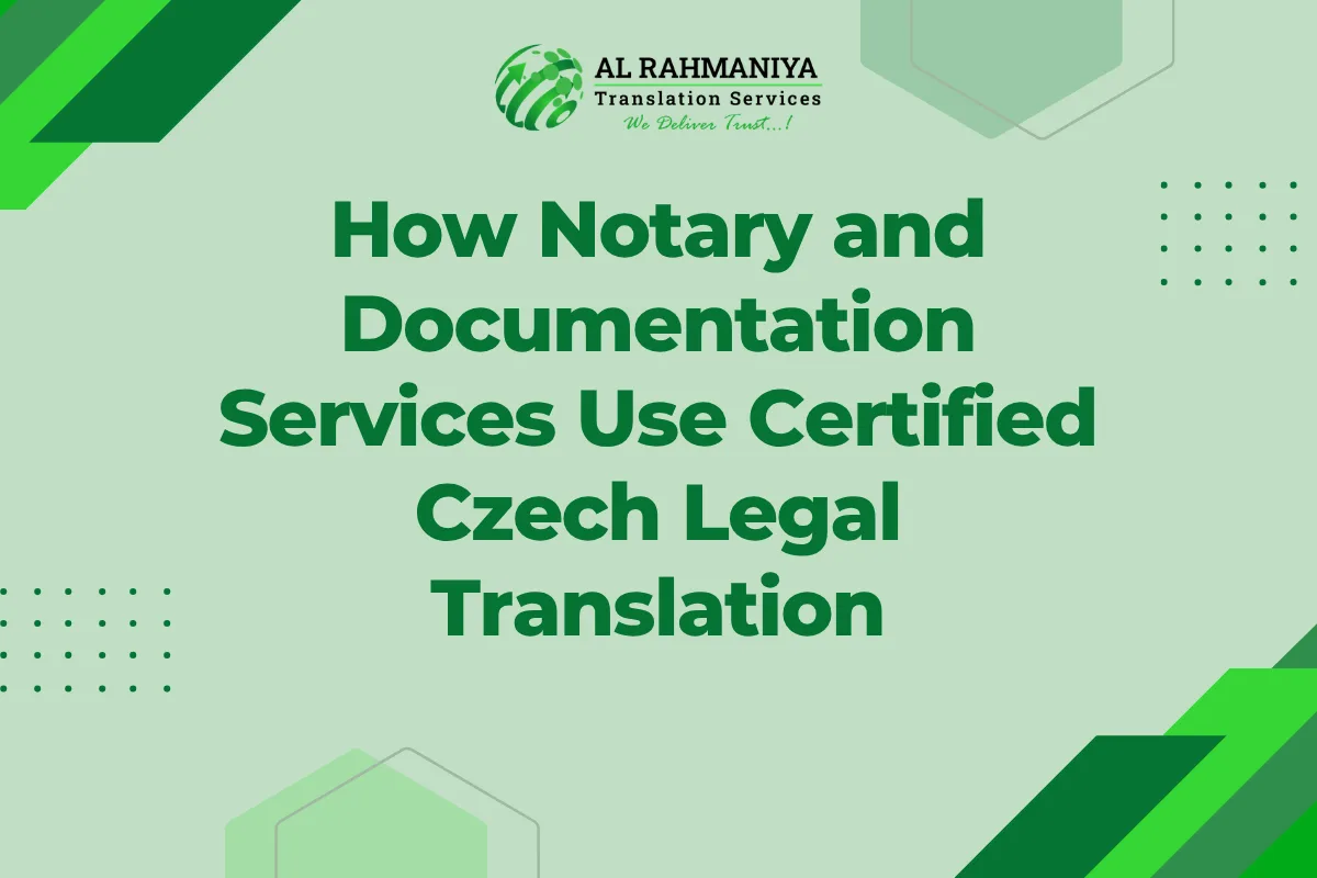 How Notary and Documentation Services Use Certified Czech Legal Translation
