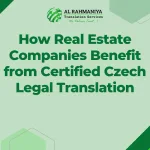 How Real Estate Companies Benefit from Certified Czech Legal Translation