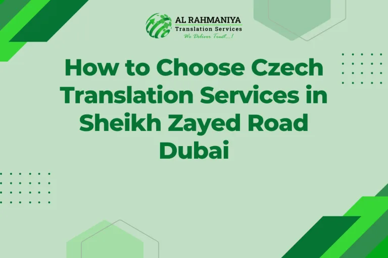 How to Choose Czech Translation Services in Sheikh Zayed Road Dubai
