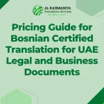 Pricing Guide for Bosnian Certified Translation for UAE Legal and Business Documents