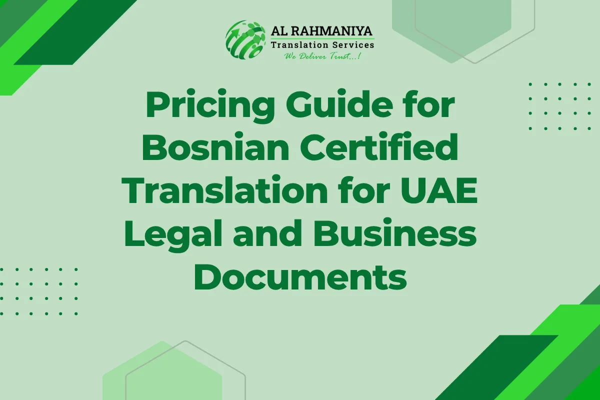 Pricing Guide for Bosnian Certified Translation for UAE Legal and Business Documents