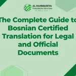 The Complete Guide to Bosnian Certified Translation for Legal and Official Documents
