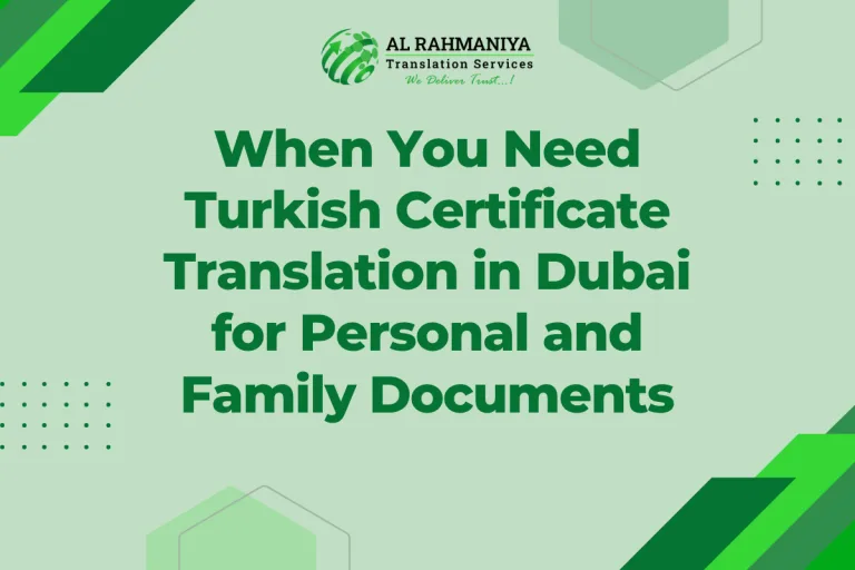 When You Need Turkish Certificate Translation in Dubai for Personal and Family Documents
