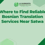 Where to Find Reliable Bosnian Translation Services Near Satwa