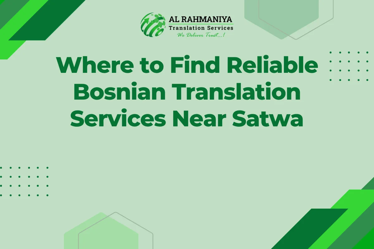 Where to Find Reliable Bosnian Translation Services Near Satwa