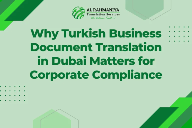 Why Turkish Business Document Translation in Dubai Matters for Corporate Compliance