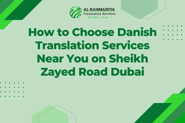 How to Choose Danish Translation Services Near You on Sheikh Zayed Road Dubai